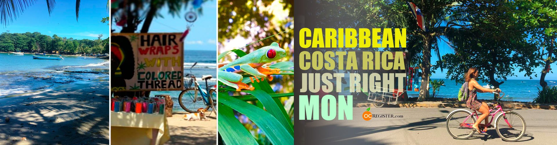 Caribbean Costa Rica. Just right, mon